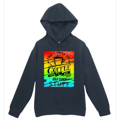 Golf Coach Coffee Gift Urban Pullover Hoodie