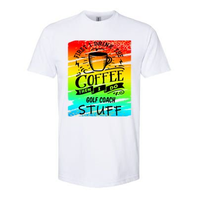 Golf Coach Coffee Gift Softstyle CVC T-Shirt