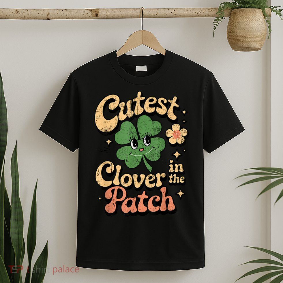 Girl Cutest Clover In The Patch Baby St Patricks Day Gift T-Shirt