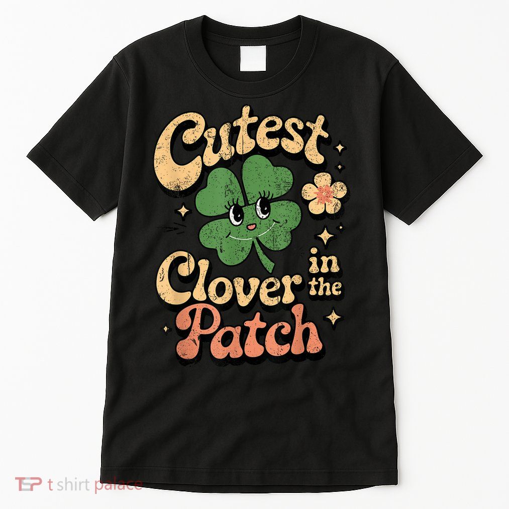 Girl Cutest Clover In The Patch Baby St Patricks Day Gift Tall T-Shirt