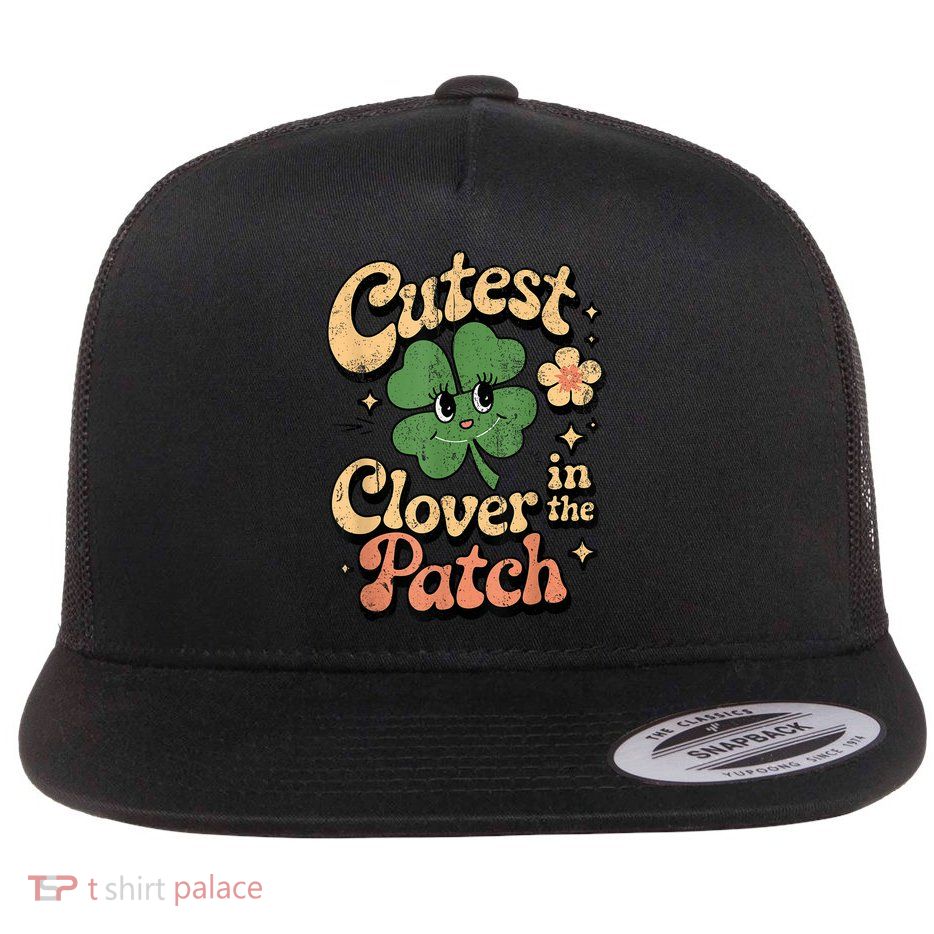 Girl Cutest Clover In The Patch Baby St Patricks Day Gift Flatbill Hat