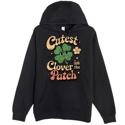 Girl Cutest Clover In The Patch Baby St Patricks Day Gift Premium Pullover Hoodie