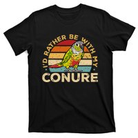 Green Cheek Conure ID Rather Be With My Conure T-Shirt