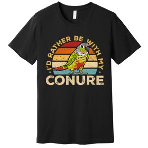 Green Cheek Conure ID Rather Be With My Conure Premium T-Shirt