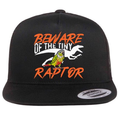 Green Cheek Conure Beware Of The Tiny Raptor Bird Conure Flat Bill Trucker Hat