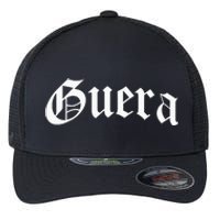 Guera Chola Chicana Mexican American Pride Hispanic Latina Flexfit Unipanel Trucker Cap