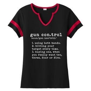 Gun Control Definition Funny Gun Owner Saying 2nd Amendment Ladies Halftime Notch Neck Tee