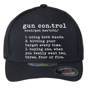 Gun Control Definition Funny Gun Owner Saying 2nd Amendment Flexfit Unipanel Trucker Cap