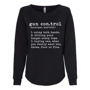 Gun Control Definition Funny Gun Owner Saying 2nd Amendment Womens California Wash Sweatshirt