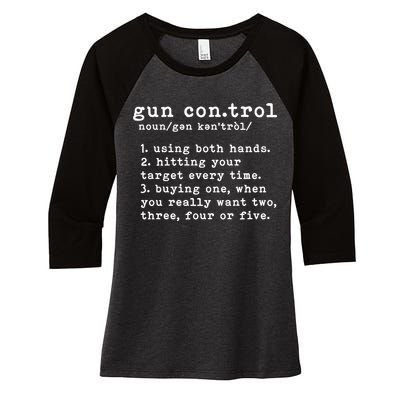 Gun Control Definition Funny Gun Owner Saying 2nd Amendment Women's Tri-Blend 3/4-Sleeve Raglan Shirt