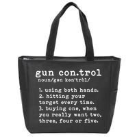 Gun Control Definition Funny Gun Owner Saying 2nd Amendment Zip Tote Bag