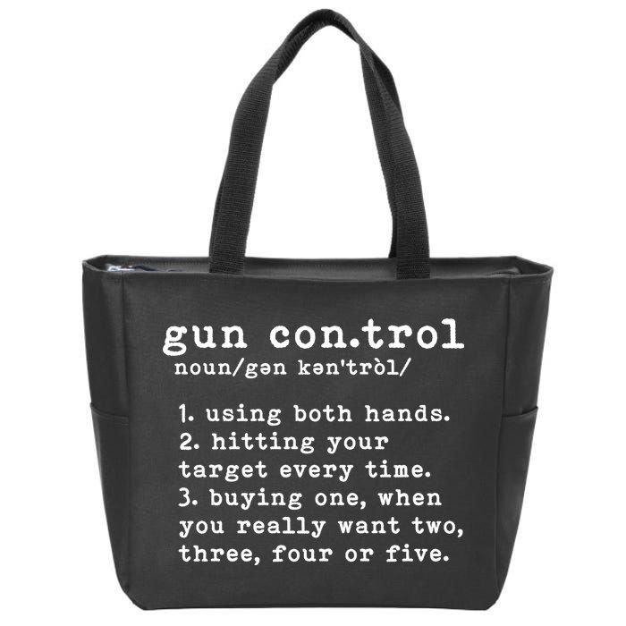 Gun Control Definition Funny Gun Owner Saying 2nd Amendment Zip Tote Bag