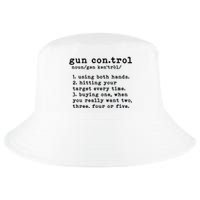 Gun Control Definition Funny Gun Owner Saying 2nd Amendment Cool Comfort Performance Bucket Hat