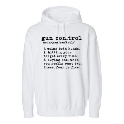 Gun Control Definition Funny Gun Owner Saying 2nd Amendment Garment-Dyed Fleece Hoodie