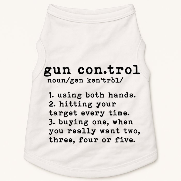 Gun Control Definition Funny Gun Owner Saying 2nd Amendment Doggie Tank