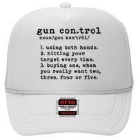 Gun Control Definition Funny Gun Owner Saying 2nd Amendment High Crown Mesh Back Trucker Hat