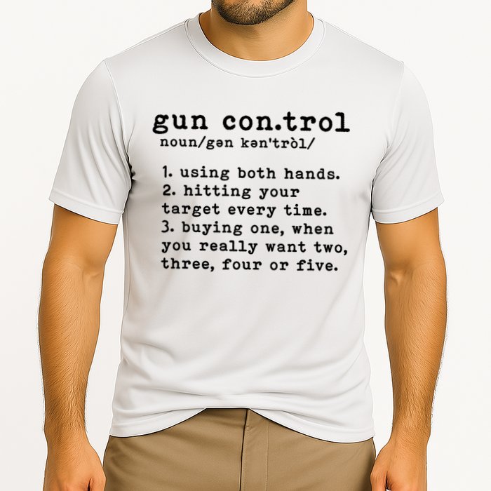 Gun Control Definition Funny Gun Owner Saying 2nd Amendment Performance Shirt
