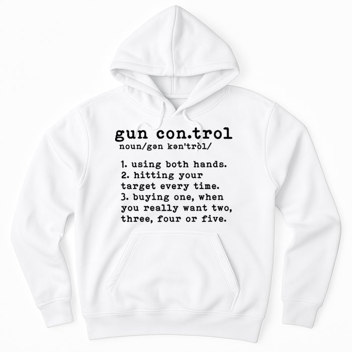 Gun Control Definition Funny Gun Owner Saying 2nd Amendment Hoodie
