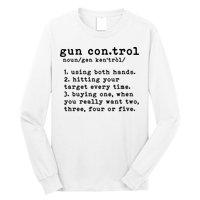 Gun Control Definition Funny Gun Owner Saying 2nd Amendment Long Sleeve Shirt