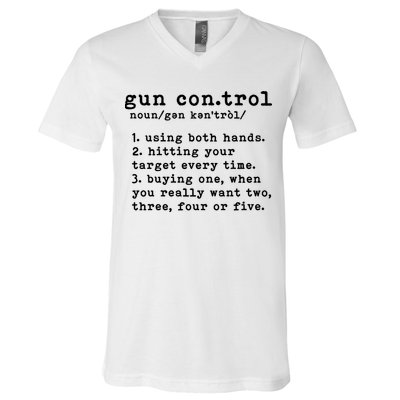 Gun Control Definition Funny Gun Owner Saying 2nd Amendment V-Neck T-Shirt