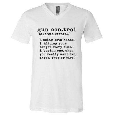 Gun Control Definition Funny Gun Owner Saying 2nd Amendment V-Neck T-Shirt