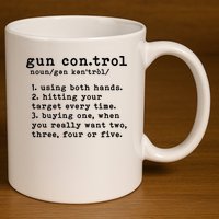 Gun Control Definition Funny Gun Owner Saying 2nd Amendment 11oz C Handle Ceramic Mug