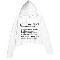 Gun Control Definition Funny Gun Owner Saying 2nd Amendment Crop Fleece Hoodie