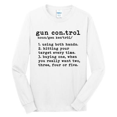 Gun Control Definition Funny Gun Owner Saying 2nd Amendment Tall Long Sleeve T-Shirt