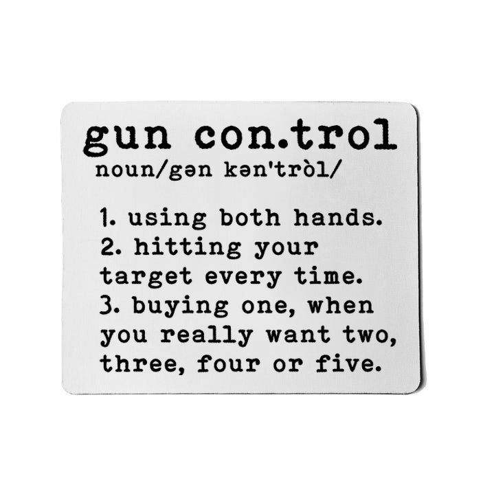 Gun Control Definition Funny Gun Owner Saying 2nd Amendment Mousepad