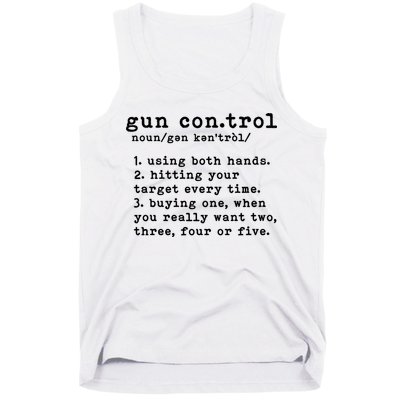 Gun Control Definition Funny Gun Owner Saying 2nd Amendment Tank Top
