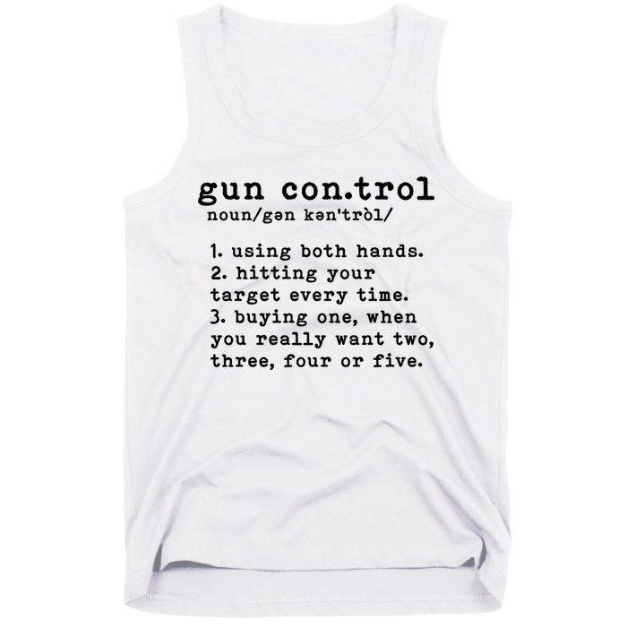 Gun Control Definition Funny Gun Owner Saying 2nd Amendment Tank Top