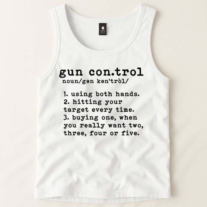 Gun Control Definition Funny Gun Owner Saying 2nd Amendment Tank Top