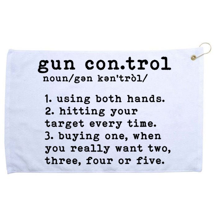 Gun Control Definition Funny Gun Owner Saying 2nd Amendment Grommeted Golf Towel