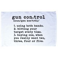 Gun Control Definition Funny Gun Owner Saying 2nd Amendment Microfiber Hand Towel