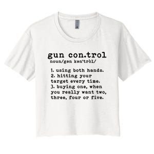 Gun Control Definition Funny Gun Owner Saying 2nd Amendment Women's Crop Top Tee