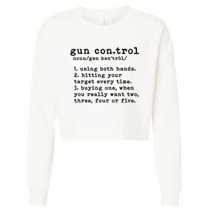 Gun Control Definition Funny Gun Owner Saying 2nd Amendment Cropped Pullover Crew