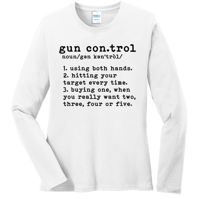 Gun Control Definition Funny Gun Owner Saying 2nd Amendment Ladies Long Sleeve Shirt