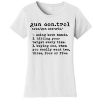 Gun Control Definition Funny Gun Owner Saying 2nd Amendment Women's T-Shirt