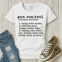 Gun Control Definition Funny Gun Owner Saying 2nd Amendment Womens T-Shirt