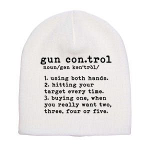 Gun Control Definition Funny Gun Owner Saying 2nd Amendment Short Acrylic Beanie