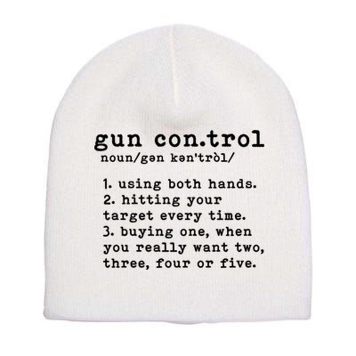 Gun Control Definition Funny Gun Owner Saying 2nd Amendment Short Acrylic Beanie