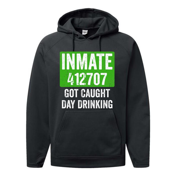 Got Caught Day Drinking Inmate St Patricks Day Performance Fleece Hoodie