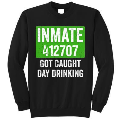 Got Caught Day Drinking Inmate St Patricks Day Sweatshirt