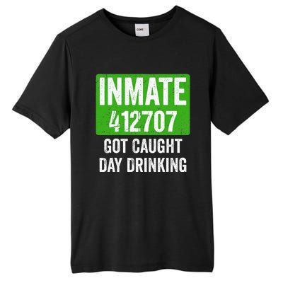 Got Caught Day Drinking Inmate St Patricks Day Tall Fusion ChromaSoft Performance T-Shirt