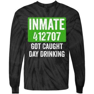 Got Caught Day Drinking Inmate St Patricks Day Tie-Dye Long Sleeve Shirt