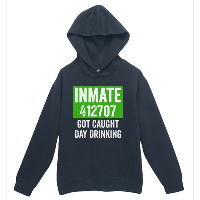 Got Caught Day Drinking Inmate St Patricks Day Urban Pullover Hoodie