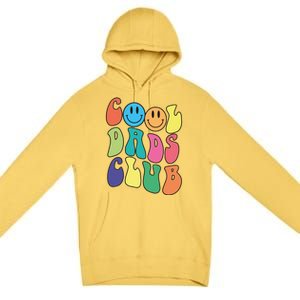 Groovy Cool Dads Club Funny Smile Colorful FatherS Day Cute Gift Premium Pullover Hoodie