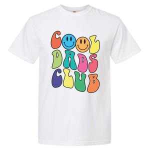 Groovy Cool Dads Club Funny Smile Colorful FatherS Day Cute Gift Garment-Dyed Heavyweight T-Shirt