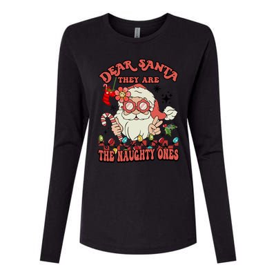 Groovy Christmas Dear Santa They Are The Naughty Ones Cool Gift Womens Cotton Relaxed Long Sleeve T-Shirt