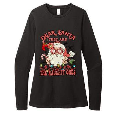 Groovy Christmas Dear Santa They Are The Naughty Ones Cool Gift Womens CVC Long Sleeve Shirt